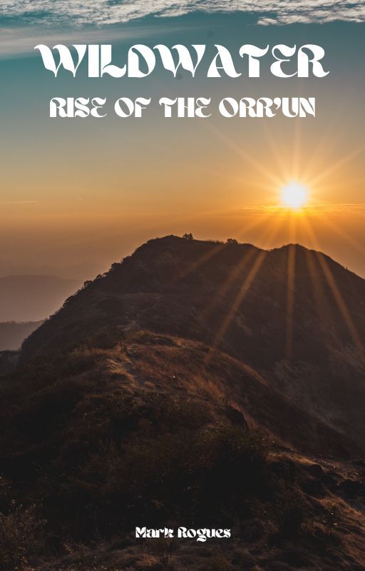 Wildwater – Rise of the Orr’un (Part&nbsp;6)